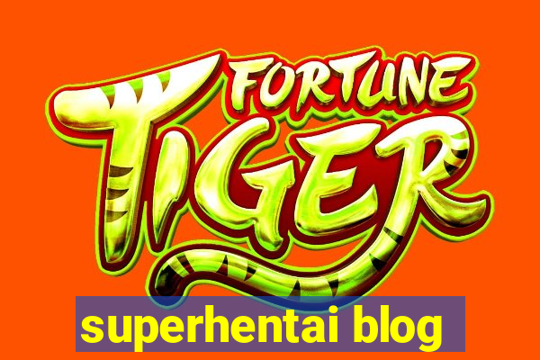 superhentai blog